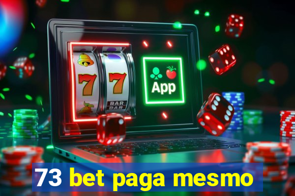 73 bet paga mesmo